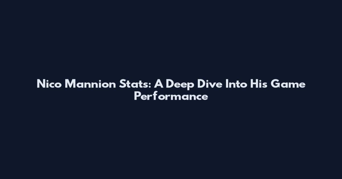 Nico Mannion Stats: A Deep Dive Into His Game Performance