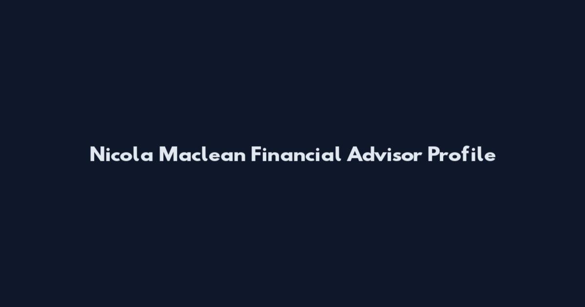 Nicola Maclean Financial Advisor Profile