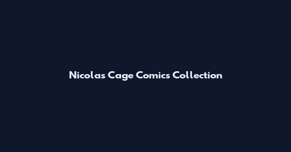 Nicolas Cage Comics Collection