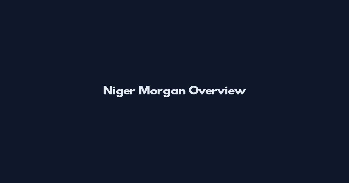 Niger Morgan Overview