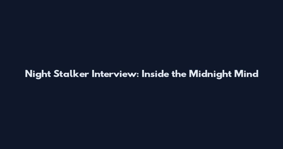 Night Stalker Interview: Inside the Midnight Mind