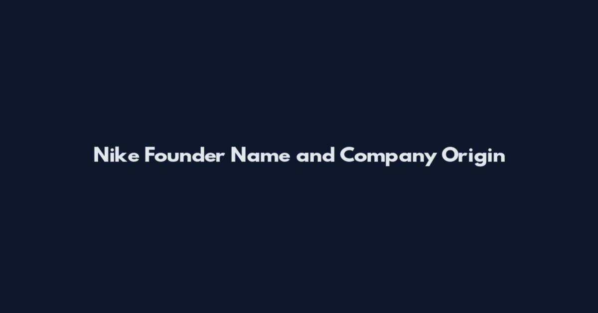 Nike Founder Name and Company Origin