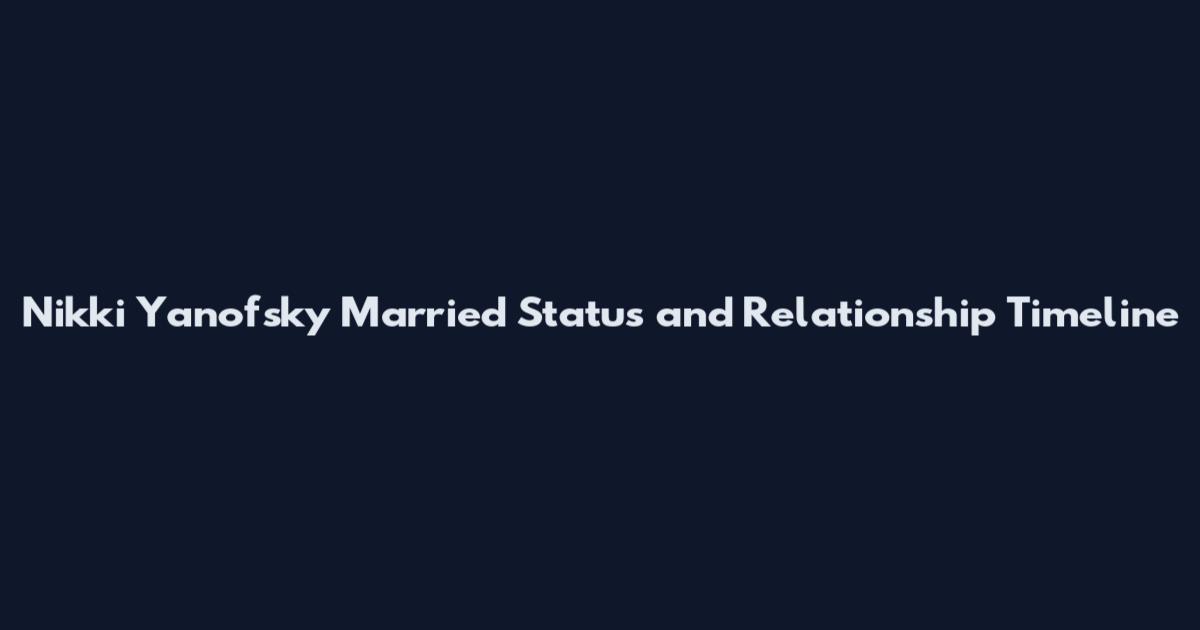 Nikki Yanofsky Married Status and Relationship Timeline