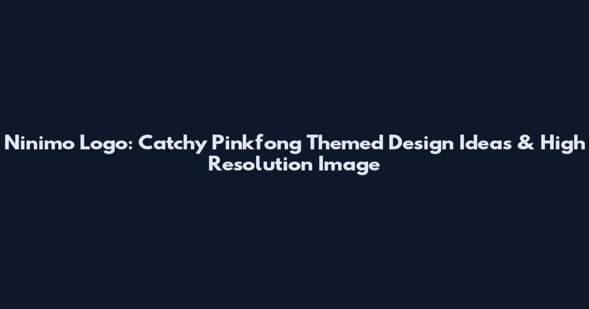 Ninimo Logo: Catchy Pinkfong Themed Design Ideas & High Resolution Image