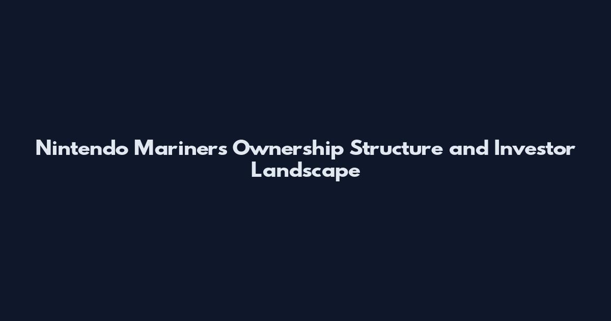 Nintendo Mariners Ownership Structure and Investor Landscape