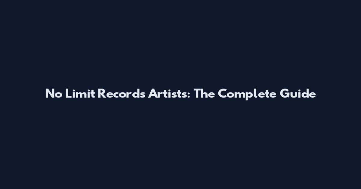 No Limit Records Artists: The Complete Guide