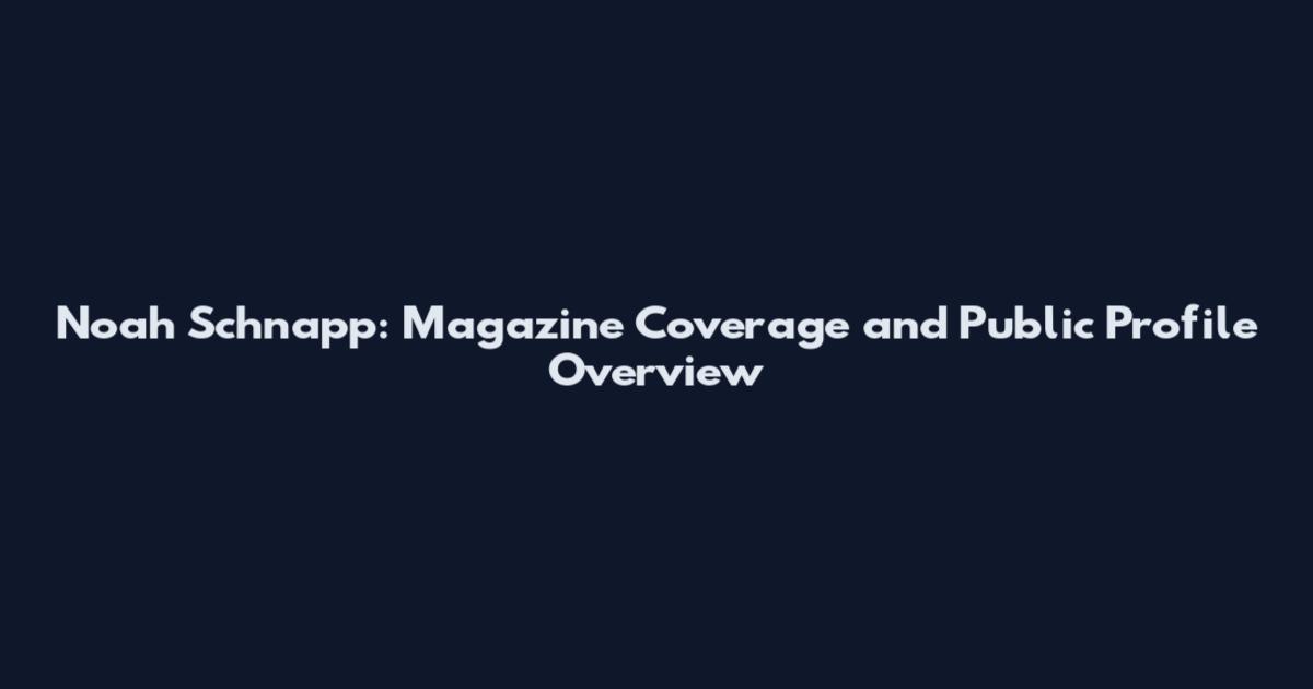 Noah Schnapp: Magazine Coverage and Public Profile Overview