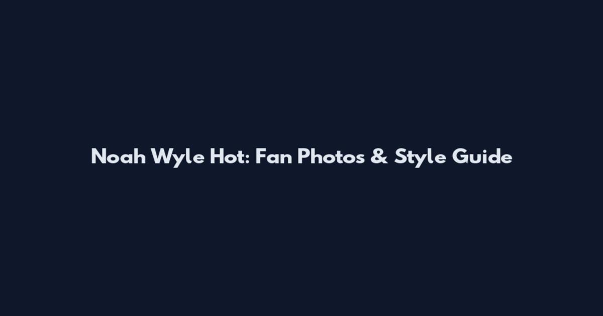 Noah Wyle Hot: Fan Photos & Style Guide