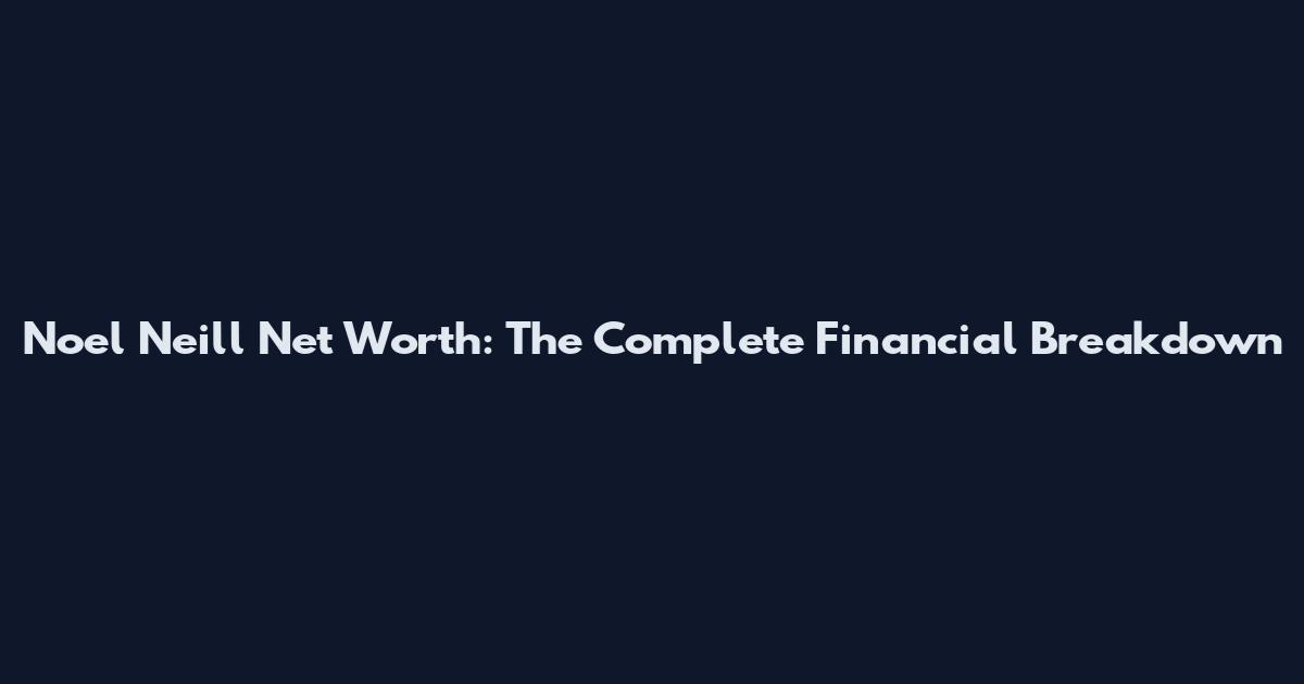Noel Neill Net Worth: The Complete Financial Breakdown