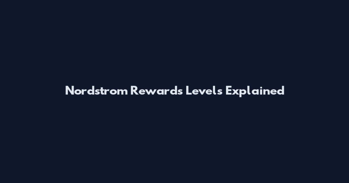 Nordstrom Rewards Levels Explained