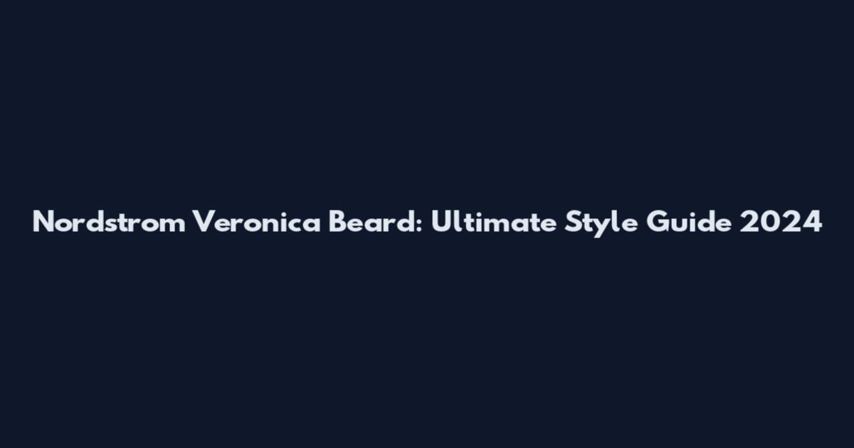 Nordstrom Veronica Beard: Ultimate Style Guide 2024