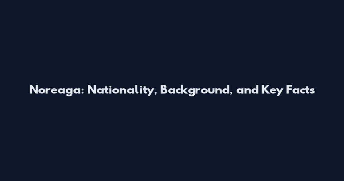 Noreaga: Nationality, Background, and Key Facts