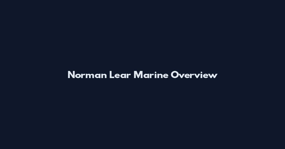 Norman Lear Marine Overview