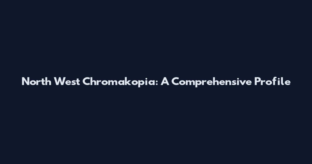 North West Chromakopia: A Comprehensive Profile