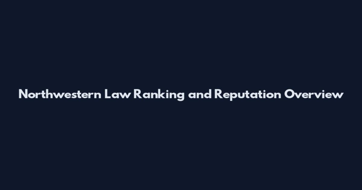 Northwestern Law Ranking and Reputation Overview