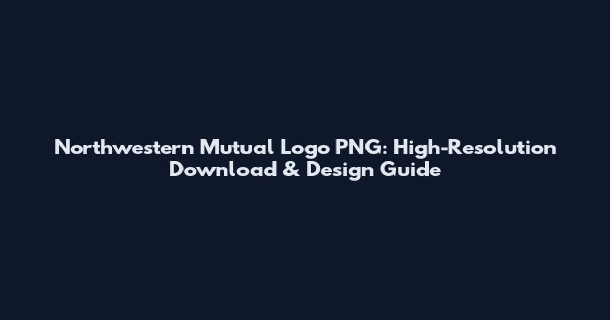 Northwestern Mutual Logo PNG: High-Resolution Download & Design Guide