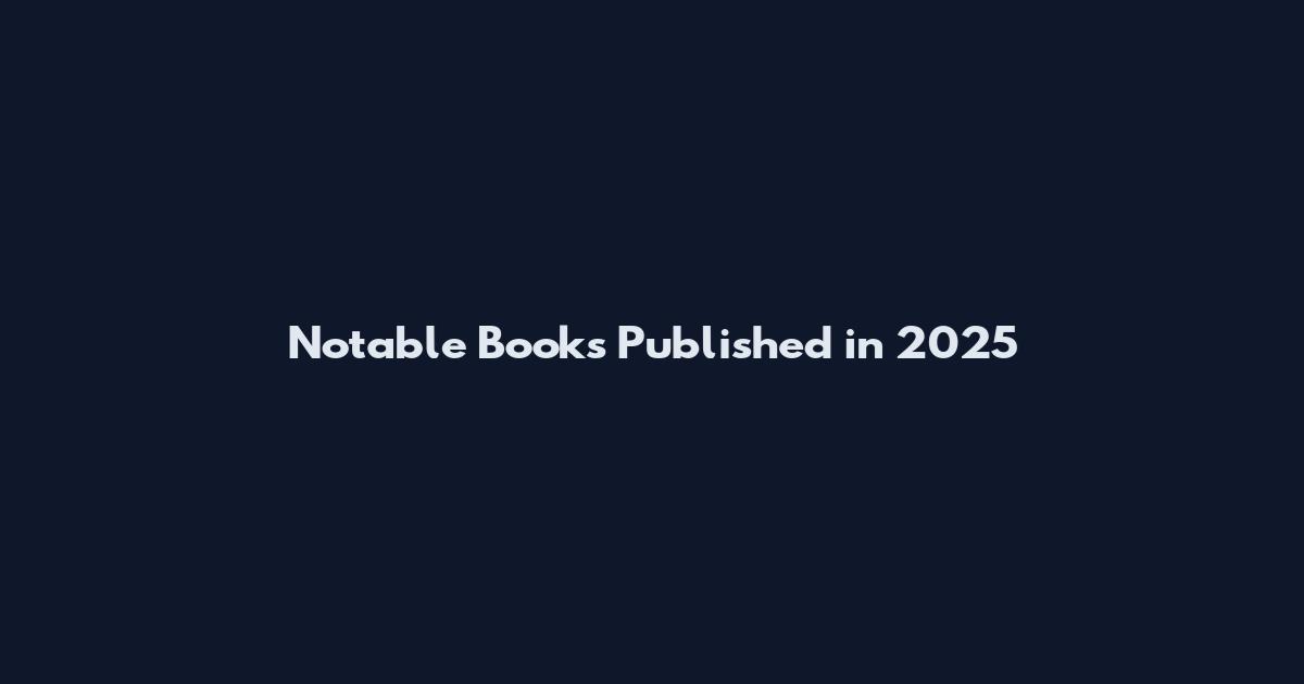 Notable Books Published in 2025