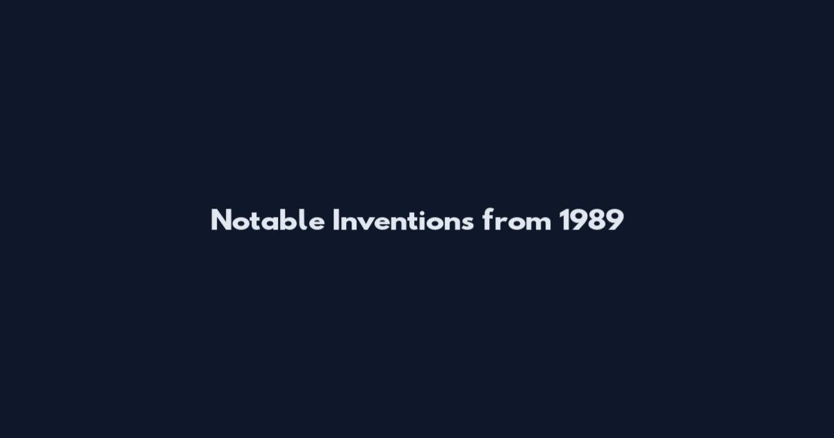 Notable Inventions from 1989