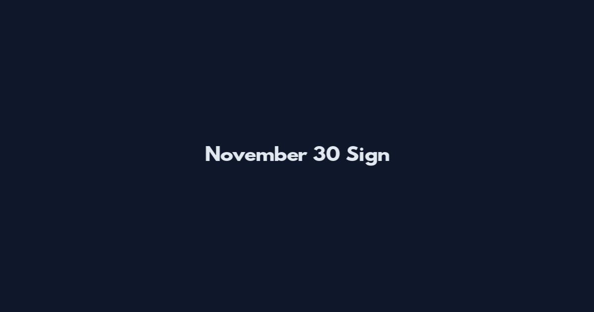 November 30 Sign