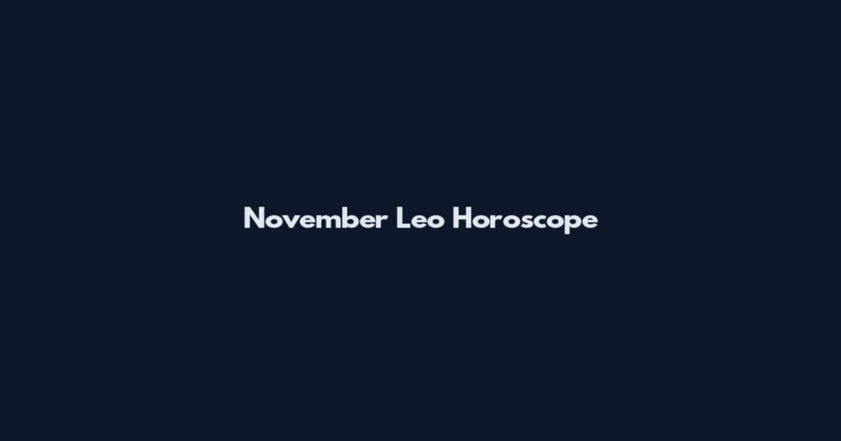 November Leo Horoscope