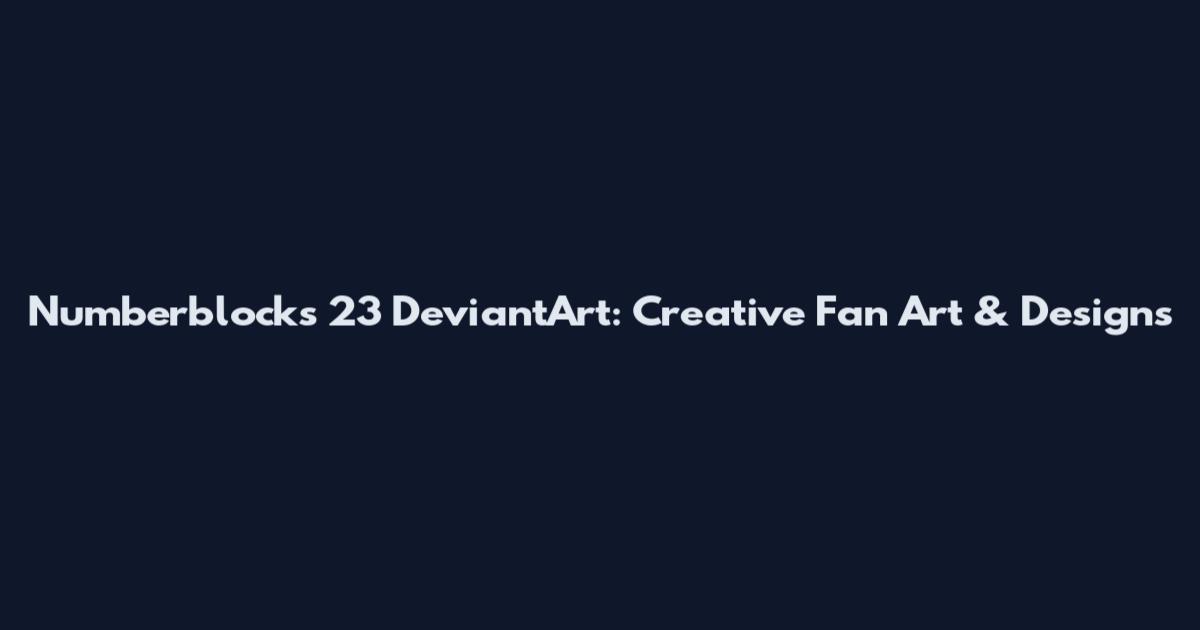 Numberblocks 23 DeviantArt: Creative Fan Art & Designs