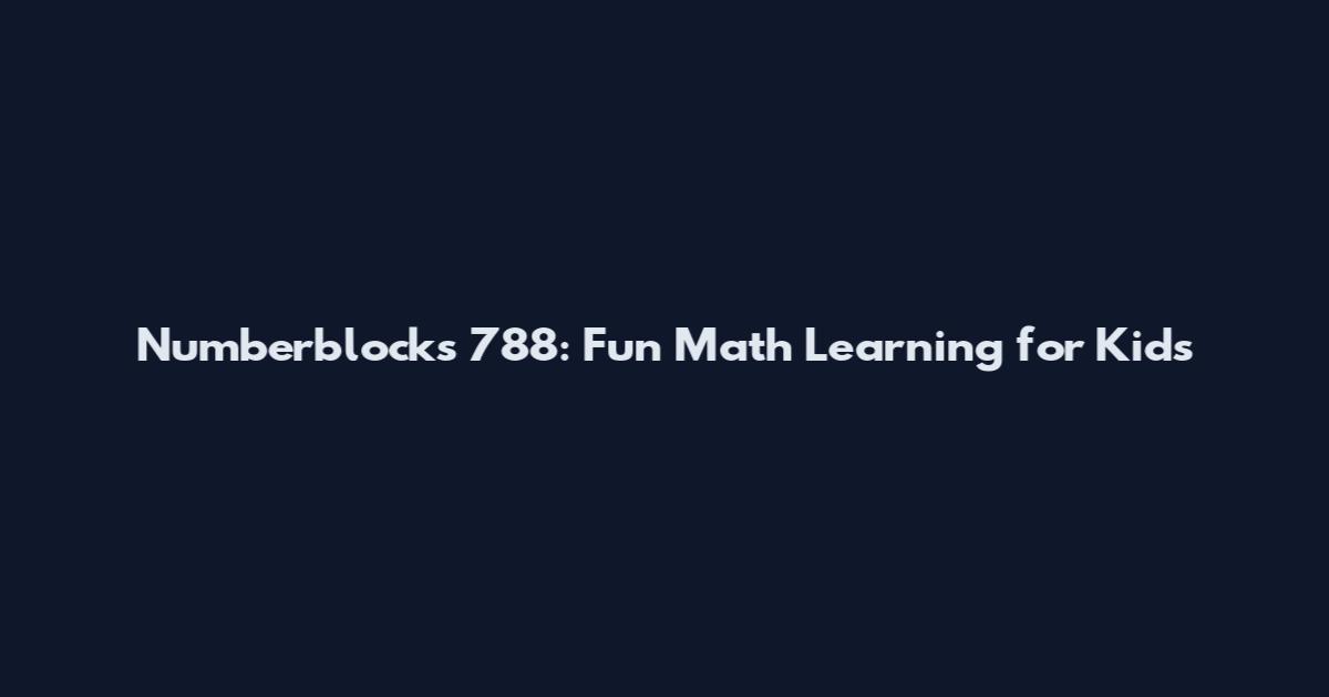 Numberblocks 788: Fun Math Learning for Kids