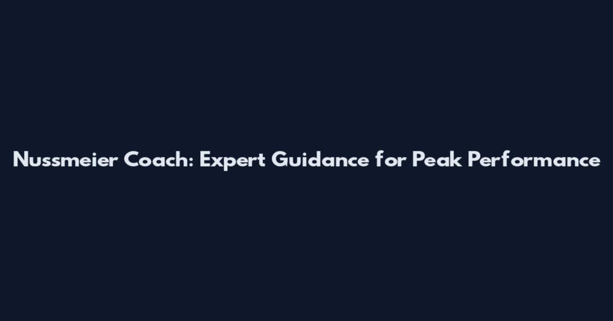 Nussmeier Coach: Expert Guidance for Peak Performance