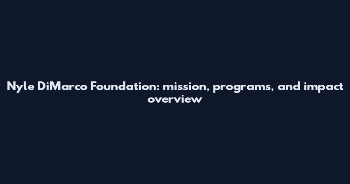 Nyle DiMarco Foundation: mission, programs, and impact overview