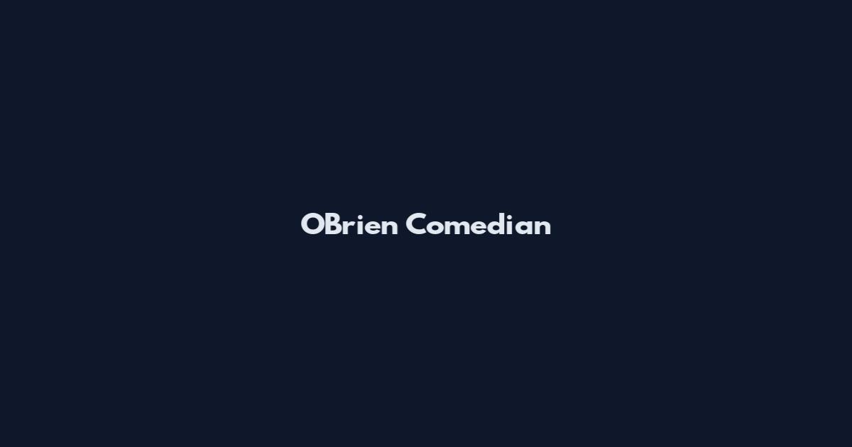 O'Brien Comedian