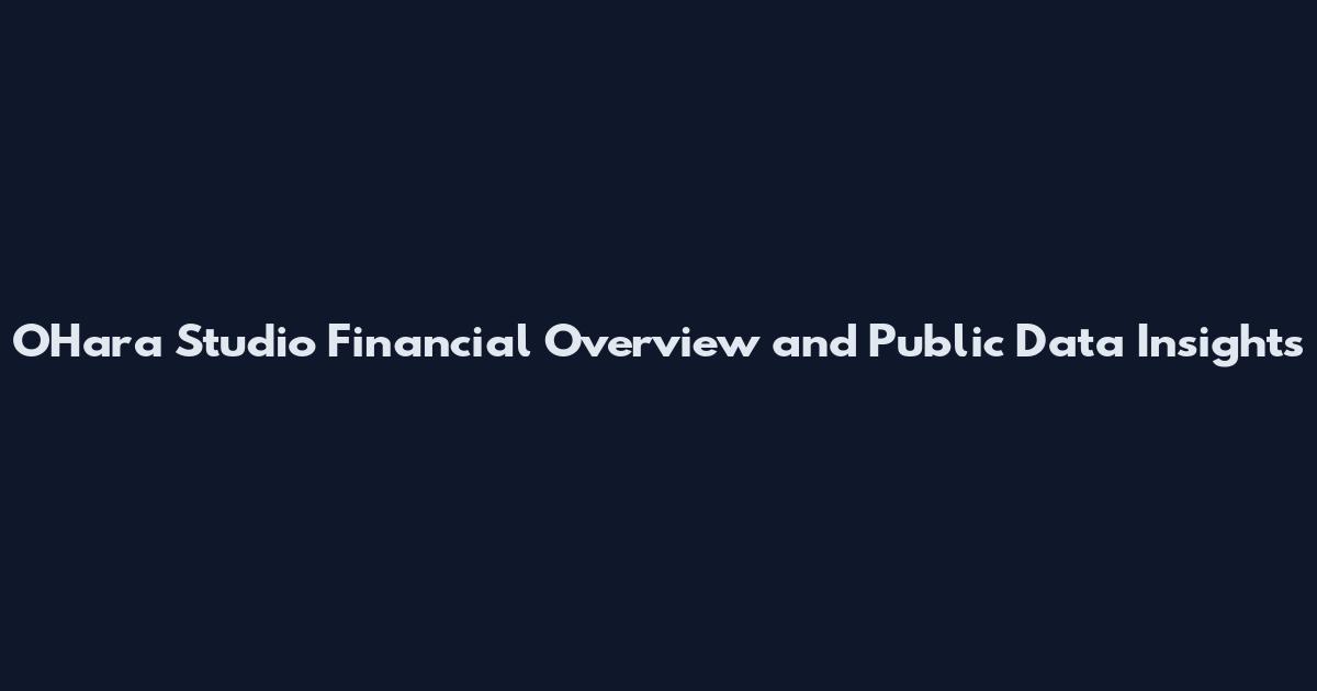 O'Hara Studio Financial Overview and Public Data Insights