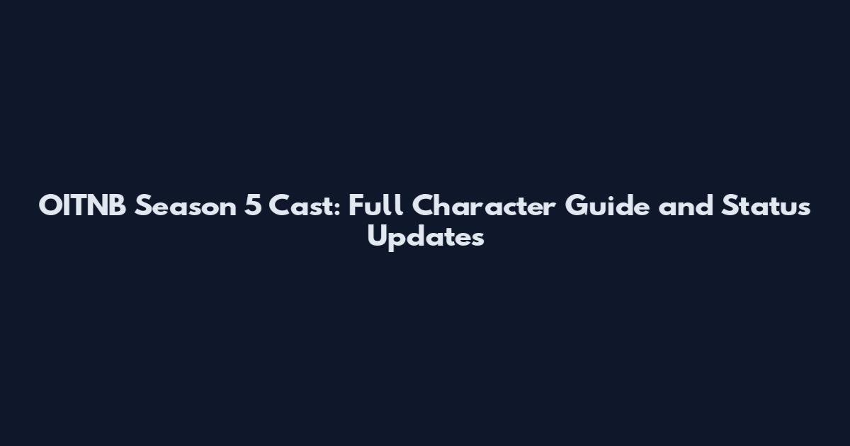 OITNB Season 5 Cast: Full Character Guide and Status Updates