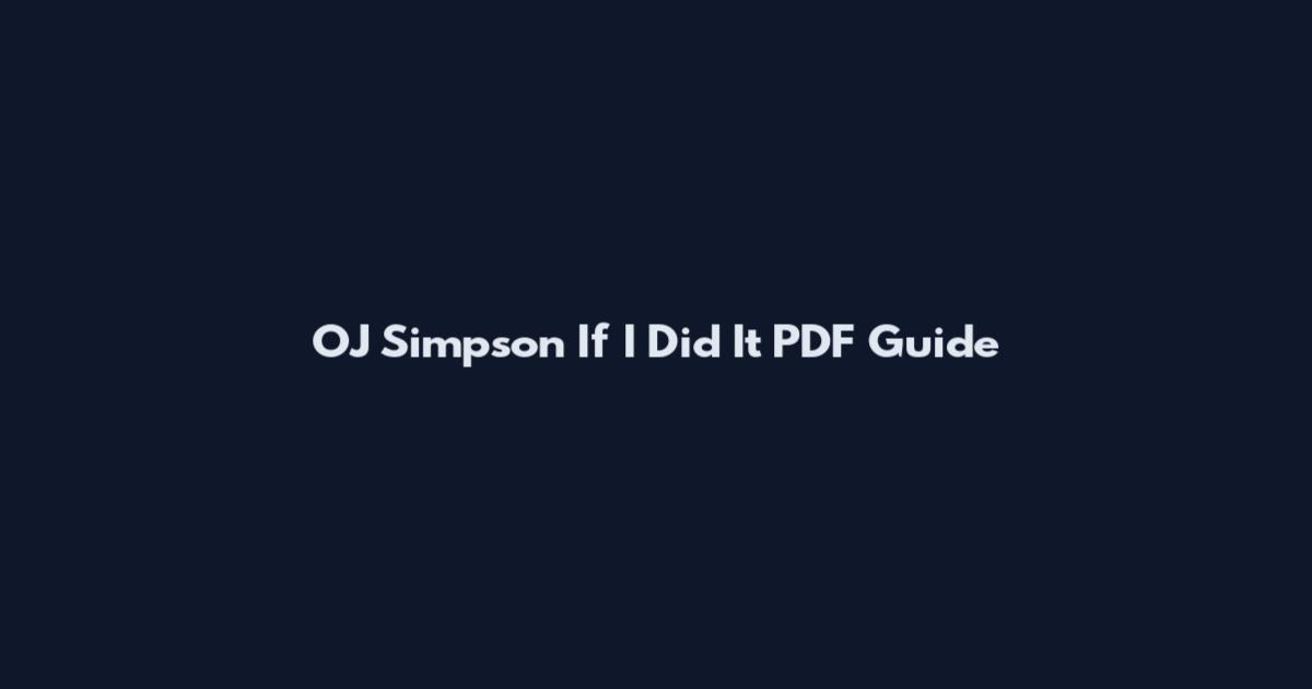 OJ Simpson If I Did It PDF Guide