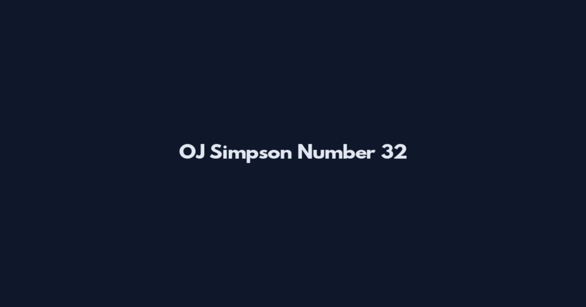 OJ Simpson Number 32