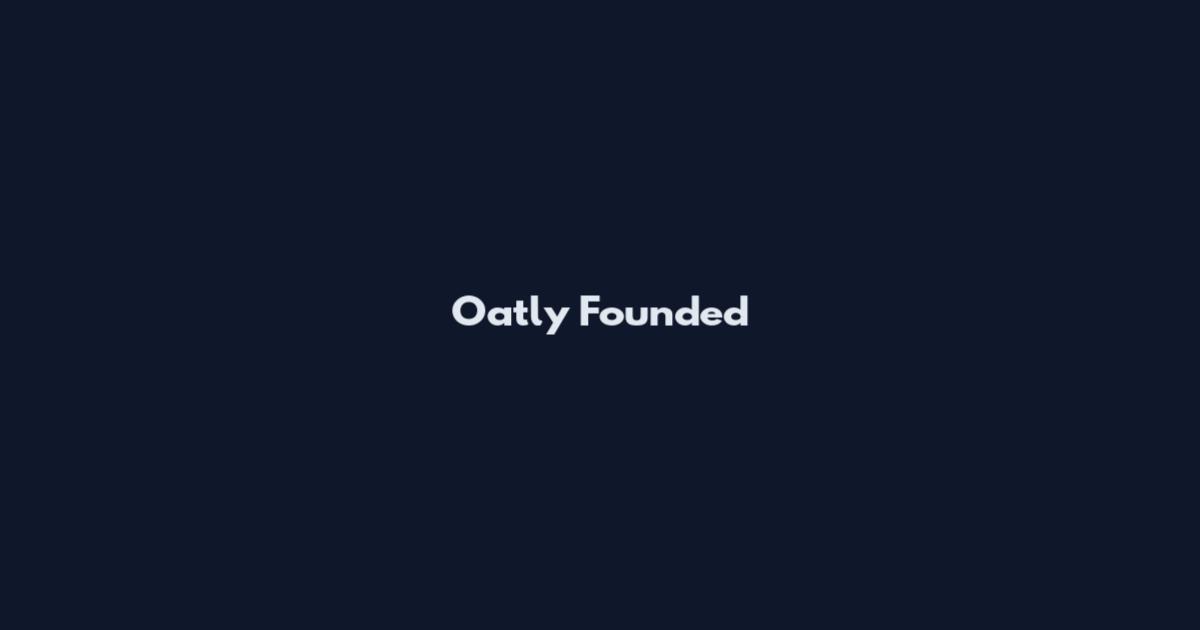 Oatly Founded