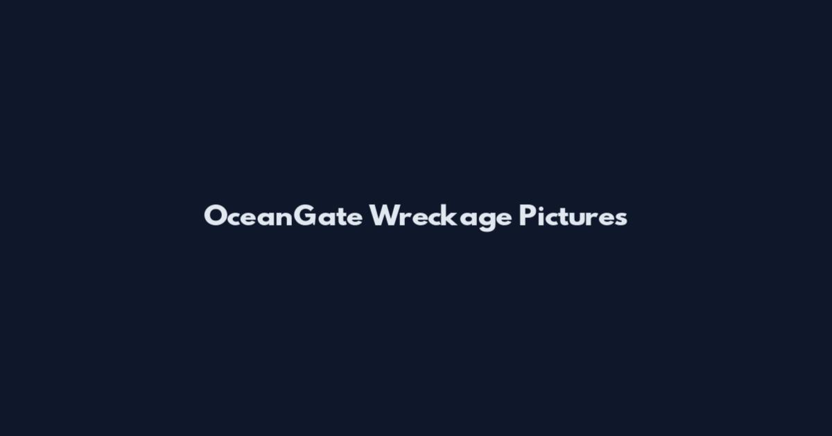 OceanGate Wreckage Pictures