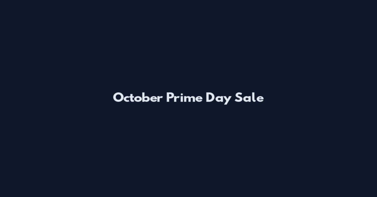 October Prime Day Sale
