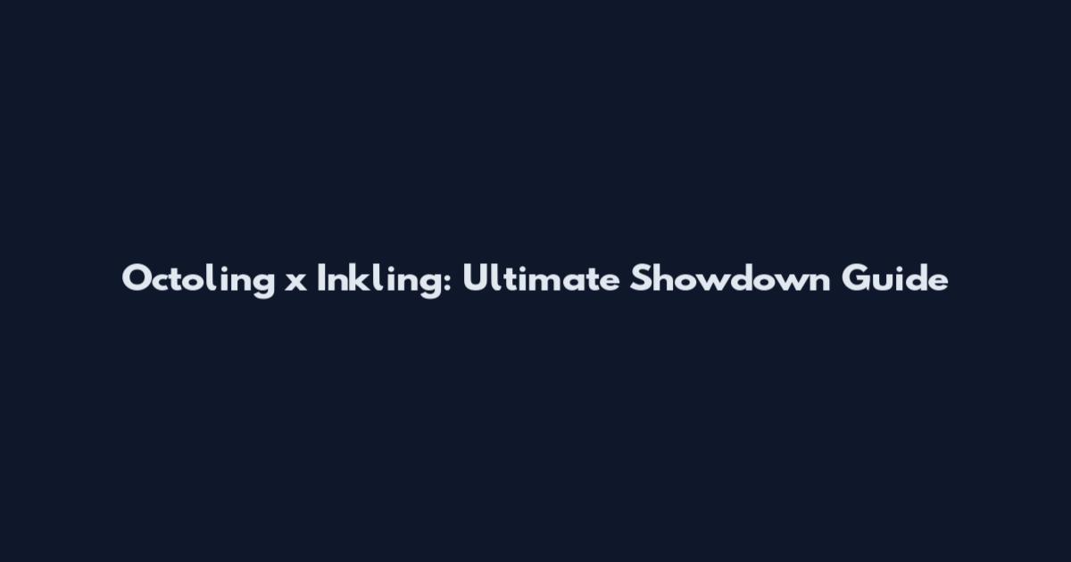 Octoling x Inkling: Ultimate Showdown Guide
