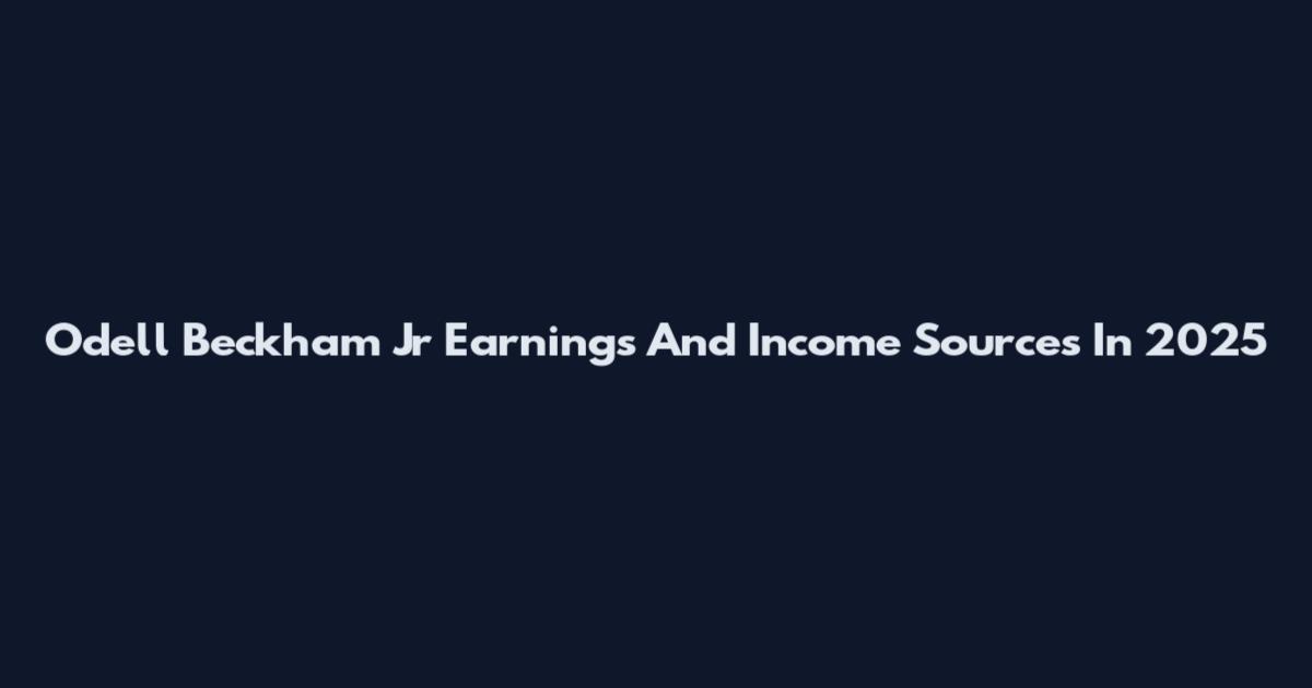 Odell Beckham Jr Earnings And Income Sources In 2025
