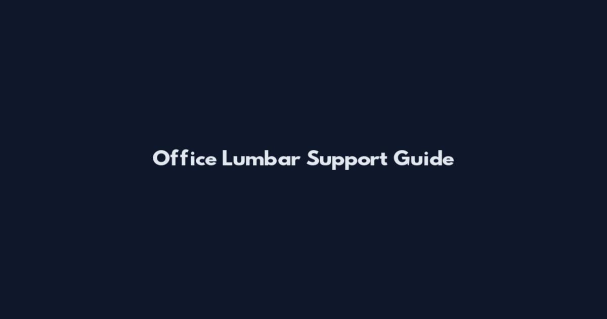 Office Lumbar Support Guide