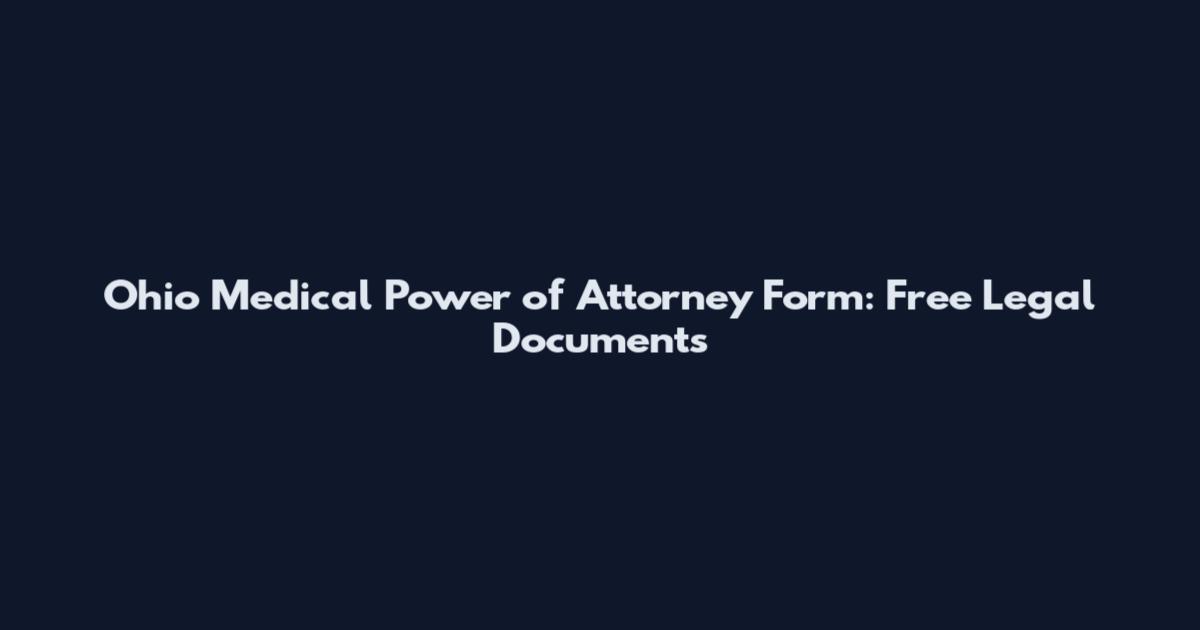 Ohio Medical Power of Attorney Form: Free Legal Documents