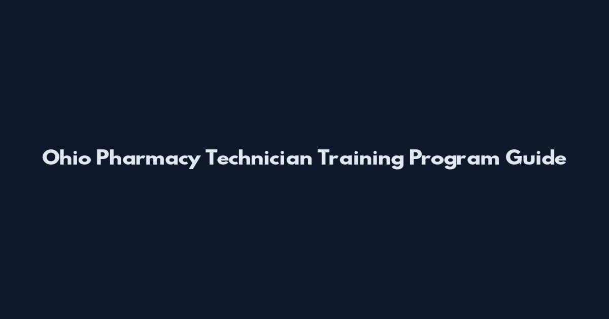 Ohio Pharmacy Technician Training Program Guide