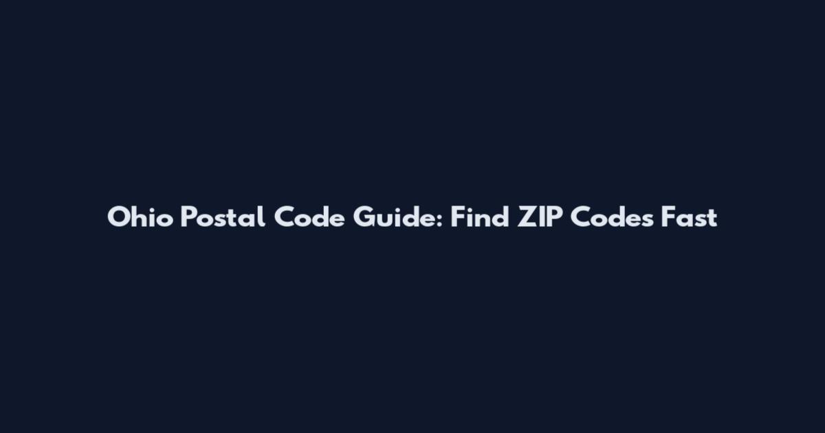 Ohio Postal Code Guide: Find ZIP Codes Fast