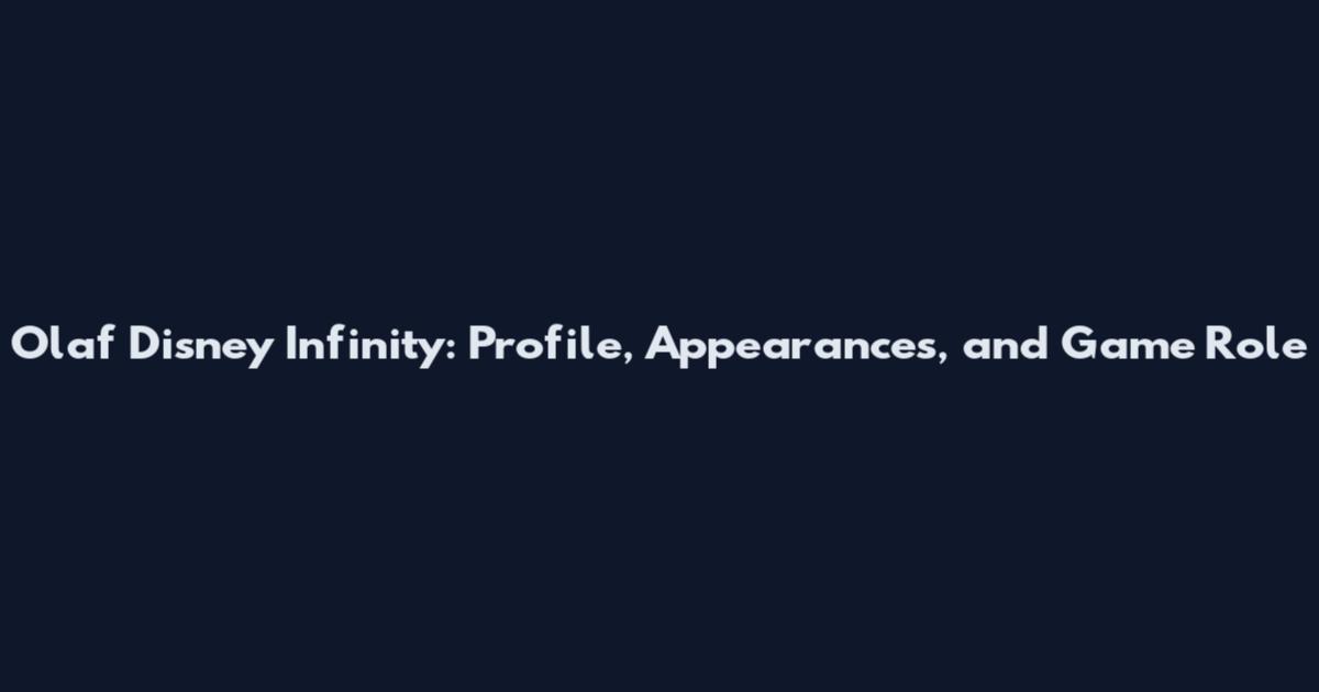 Olaf Disney Infinity: Profile, Appearances, and Game Role