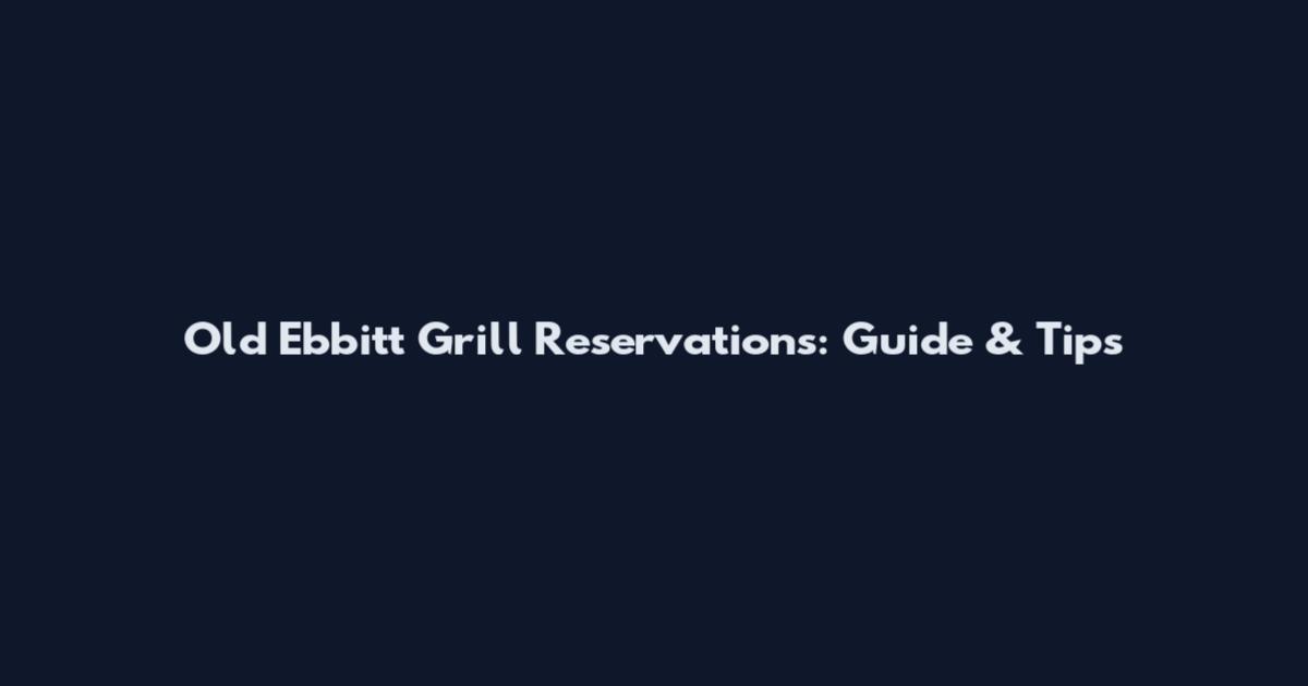 Old Ebbitt Grill Reservations: Guide & Tips