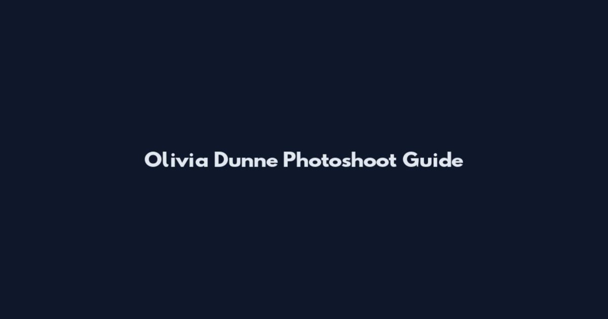 Olivia Dunne Photoshoot Guide