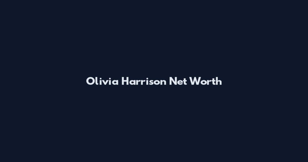 Olivia Harrison Net Worth