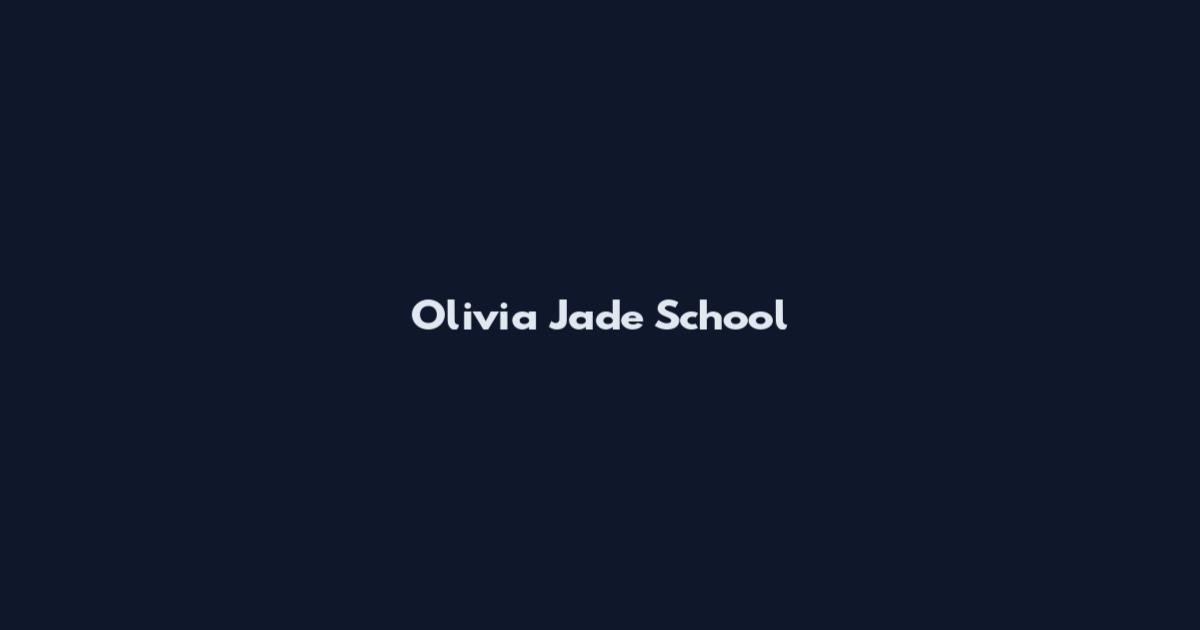 Olivia Jade School
