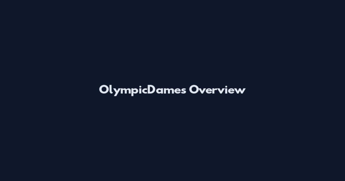 OlympicDames Overview