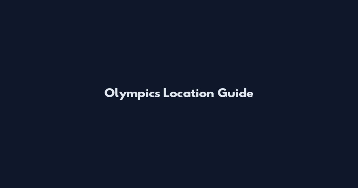 Olympics Location Guide