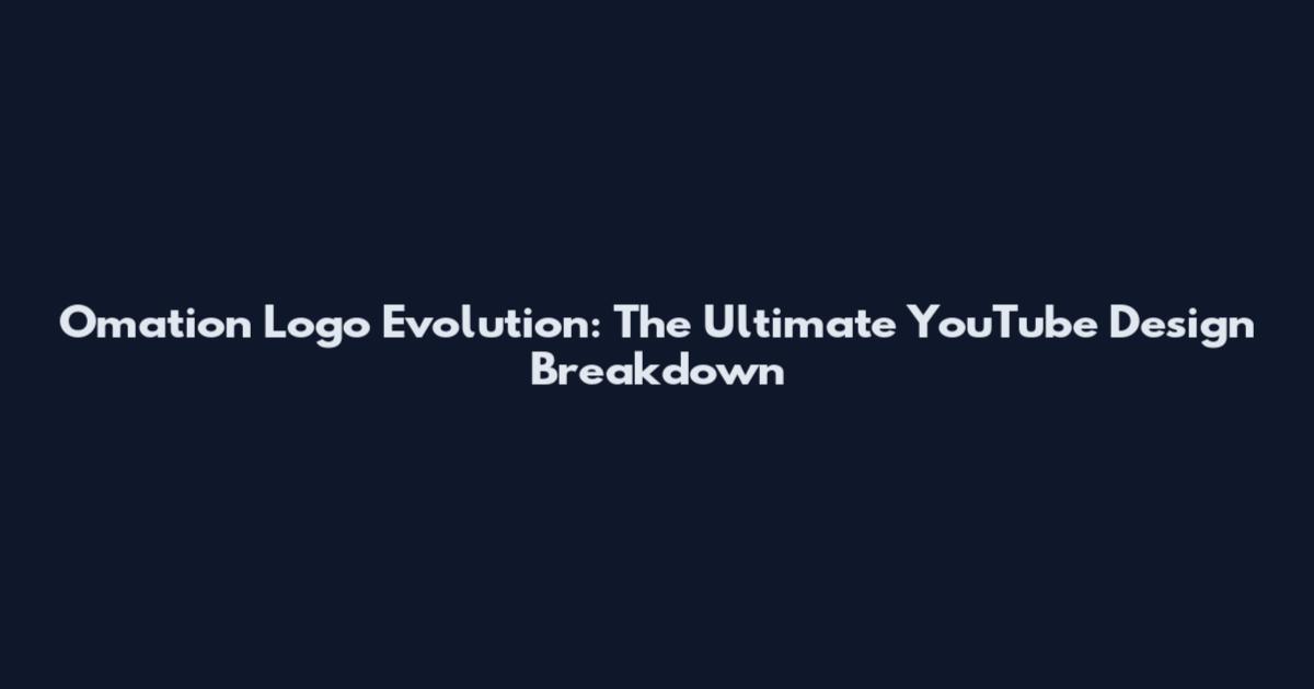 Omation Logo Evolution: The Ultimate YouTube Design Breakdown